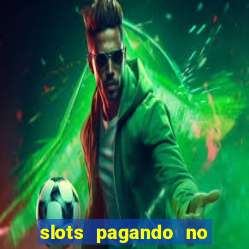 slots pagando no cadastro saque free